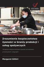 Zrozumienie bezpieczeństwa żywności w branży produkcji i usług spożywczych