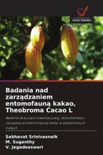 Badania nad zarzadzaniem entomofauna kakao, Theobroma Cacao L