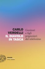 diavolo in tasca. Genitori e figli prigionieri del telefonino