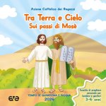 Tra terra e cielo sui passi di Mosè. Quaresima Pasqua