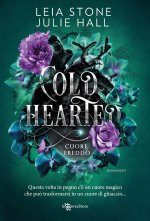 Cold hearted. Cuore freddo. Cursed fae