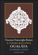 Oualáta. Il Sahara racconta-Le Sahara conte. Ediz. italiana e francese