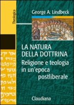 natura della dottrina. Religione e teologia in un'epoca postliberale