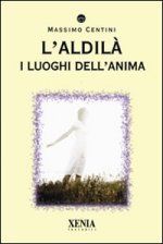 aldilà. I luoghi dell'anima