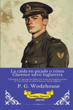 La caída en picado o cómo Clarence salvó Inglaterra | Timeless Classics
