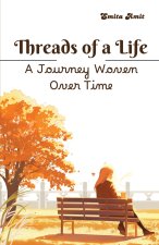 Threads of a Life