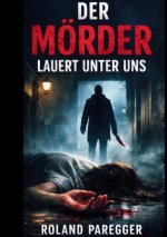Der Mörder lauert unter uns