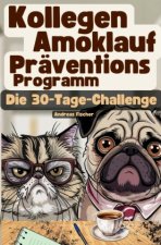 Kollegen Amoklauf-Präventions-Programm: Die 30-Tage-Challenge