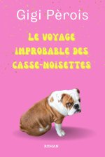 Le Voyage improbable des casse-noisettes