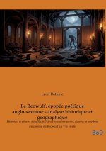 Le Beowulf, épopée poétique anglo-saxonne - analyse historique et géographique