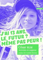J'ai 13 ans, même pas peur du futur !