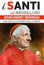 John Henry Newman. Una vita alla ricerca della verità