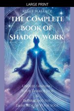 The Complete Book of Shadow Work