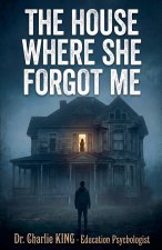 The House Where She Forgot Me