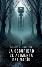 La Oscuridad se Alimenta del Vacío