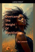 How I Overcame The Weight Of Blacklisting