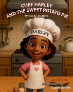 Chef Harley and The Sweet Potato Pie