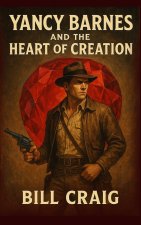Yancy Barnes and the Heart of Creation