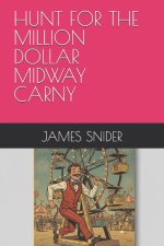 HUNT FOR THE MILLION DOLLAR MIDWAY CARNY