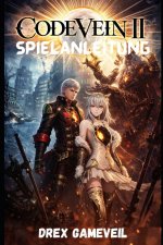 CODE VEIN 2 SPIELANLEITUNG