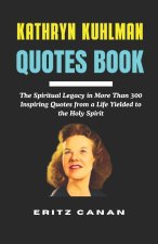 KATHRYN KUHLMAN QUOTES BOOK