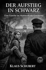 DER AUFSTIEG IN SCHWARZ