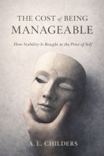 The Cost of Being Manageable