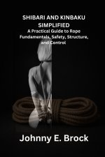 Shibari & Kinbaku Simplified
