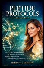 PEPTIDE PROTOCOLS FOR WOMEN