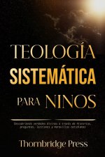 TEOLOGÍA SISTEMÁTICA PARA NIÑOS