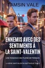 Ennemis avec des sentiments à la Saint-Valentin