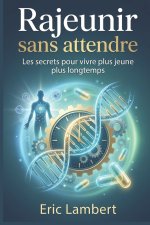 Rajeunir sans attendre