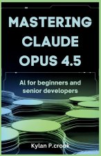 Mastering Claude Opus 4.5