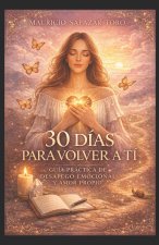 30 DÍAS PARA VOLVER A TÍ