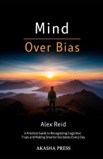 Mind Over Bias