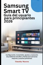 Samsung Smart TV Guía del usuario para principiantes 2026