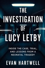 The Investigation of Lucy Letby