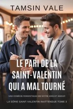 Le Pari de la Saint-Valentin Qui a Mal Tourné