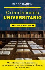 Orientamento universitario e professionale per capire cosa studiare e che lavoro fare