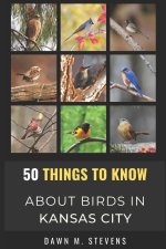 50 Things to Know About Birds in Kansas City Missouri