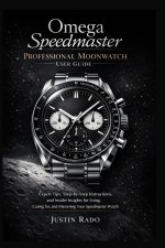 Omega Speedmaster Professional Moonwatch User Guide
