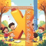 X Is for X‑Ray