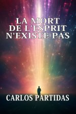 LA MORT DE L'ESPRIT N'EXISTE PAS