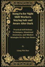 Kung Fu for Night Shift Workers