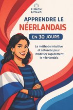 Apprendre le Néerlandais en 30 Jours