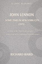 Iconic Albums John Lennon Sometime In New York City (1972)
