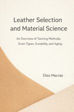 Leather Selection and Material Science