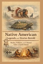 Native American Legends and Stories Retold