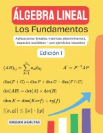Álgebra Lineal (Los Fundamentos)