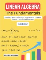 Linear Algebra (The Fundamentals)